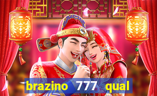 brazino 777 qual melhor jogo